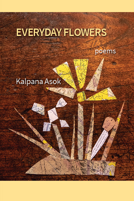 book - Everyday Flowers - poems by Kalpana Asok